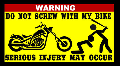 Warning don't screw with my